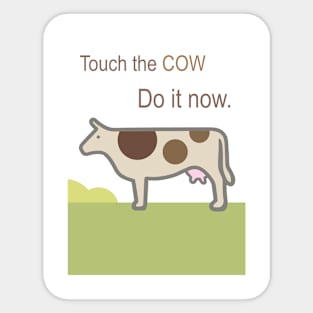 Touch the Cow. Sticker